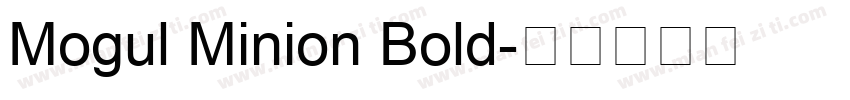 Mogul Minion Bold字体转换